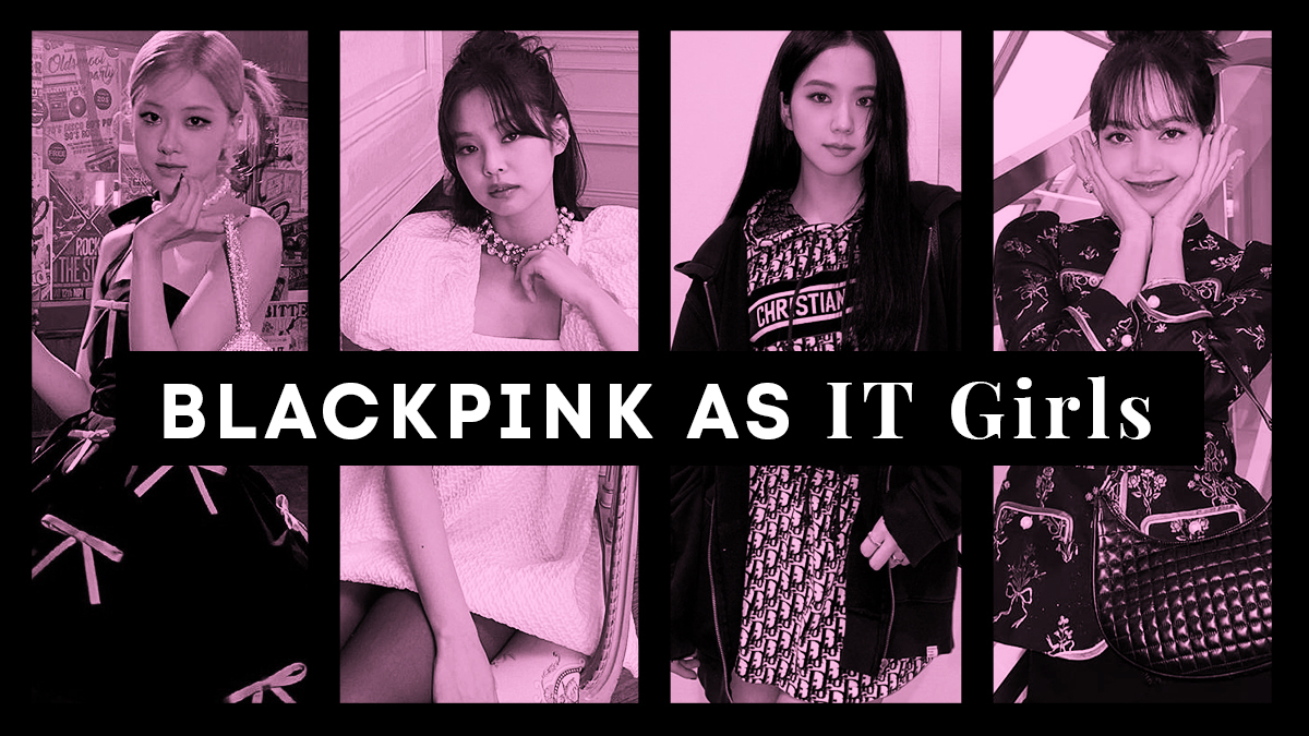 BLACKPINK Are the It-Girls We All Dream To Be - EnVi Media