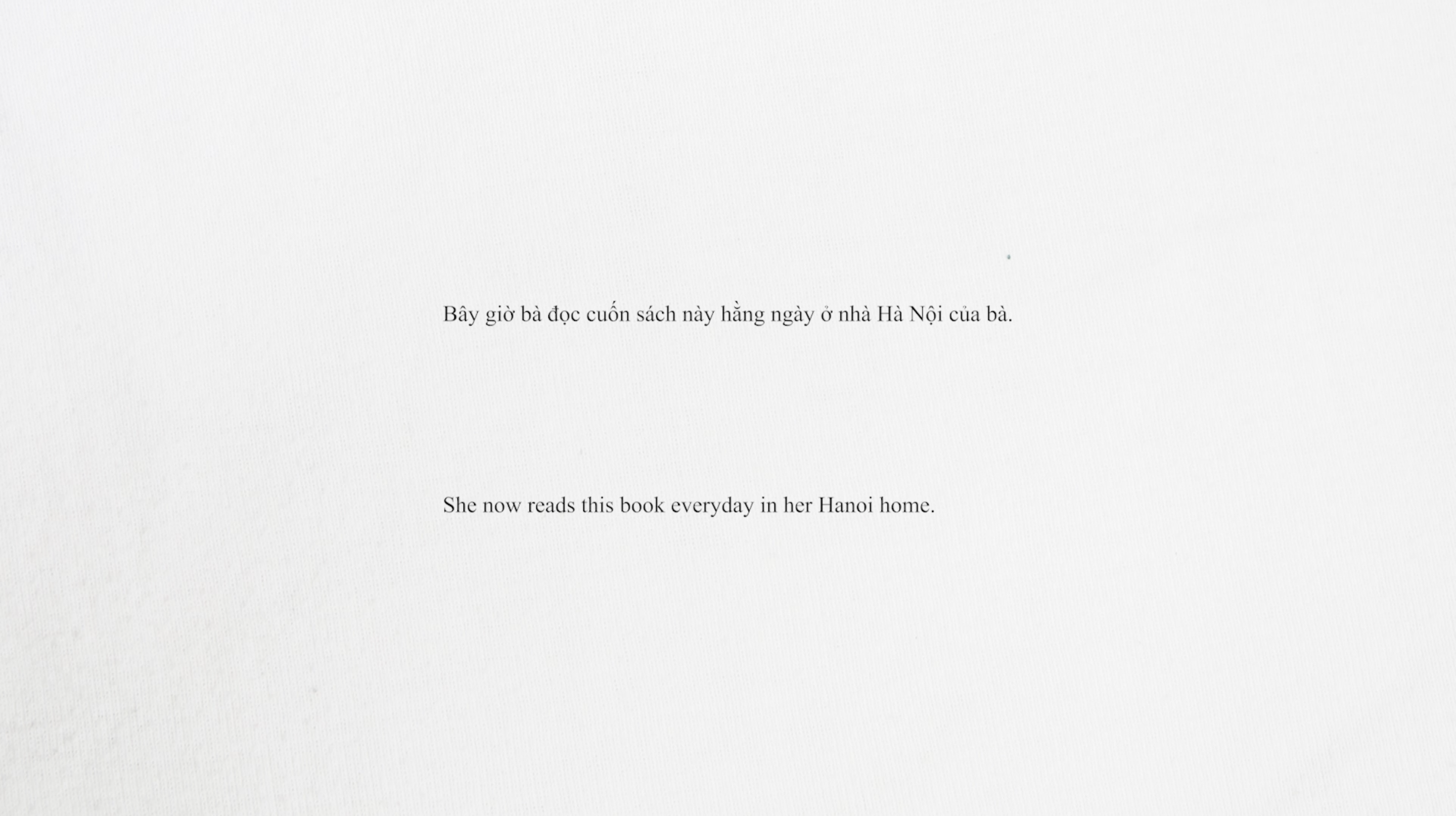 She now reads this book everyday in her Hanoi home.