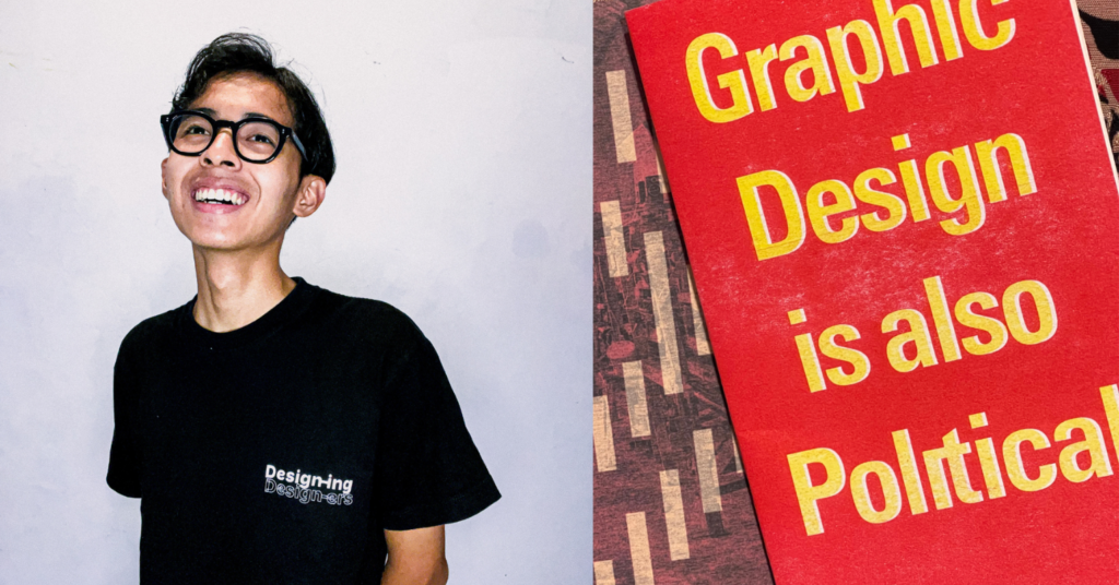 A collage of Adriyan Huda, an Indonesian graphic designer, and the cover of his zine, "Graphic Design is also Political."